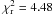 \hbox{$\chi\uma{2}\dma{r} = 4.48$}
