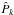 \hbox{$\hat{P}_k$}
