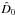 \hbox{$\hat{D}_0$}