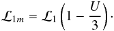 $$ {\cal L}_{1m}={\cal L}_1\left(1-{U\over3}\right)\cdot $$
