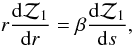$$ r{\rd {\cal Z}_1\over\rd r} =\beta{\rd {\cal Z}_1\over\rd s}, $$
