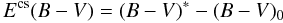 \begin{equation} E^{{\rm cs}}(B-V)=(B-V)^{*}-(B-V)_{0} \label{excescs} \end{equation}