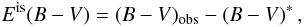 \begin{equation} E^{{\rm is}}(B-V)=(B-V)_{{\rm obs}}-(B-V)^{*} \,, \end{equation}
