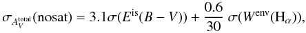 \appendix \setcounter{section}{1} \begin{equation} \sigma_{A^{\rm total}_V}({\rm no sat}) = 3.1 \sigma(E^{\rm is}(B-V))+ \frac{0.6}{30}\ \sigma(W^{{\rm env}}({\rm H}_{\alpha})), \label{deltad3} \end{equation}