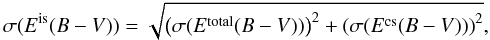 \appendix \setcounter{section}{1} \begin{equation} \sigma(E^{{\rm is}}(B-V))= \sqrt{\left(\sigma(E^{{\rm total}}(B-V))\right)^{2}+\left(\sigma(E^{{\rm cs}}(B-V))\right)^{2}}, \label{deltad4} \end{equation}