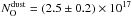 \hbox{$N_{\rm O}^{\rm dust}=(2.5\pm0.2)\times10^{17}$}