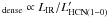 \hbox{$_{\rm{dense}} \propto L_{\rm{IR}}/L'_{\rm{HCN(1-0)}}$}
