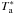 \hbox{$T_ {\rm a}^{*}$}