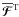 \hbox{$\meanFFFF^{\rm T}$}