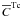 \hbox{$\meanC^{\rm Tc}$}