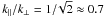 \hbox{$k_\parallel/k_\perp = 1/\!\sqrt{2}\approx0.7$}