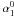\hbox{$\alpha_1^{0}$}