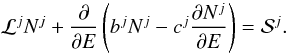 \begin{equation} {\cal L}^j N^j + \frac{\partial}{\partial E}\left( b^j N^j - c^j \frac{\partial N^j}{\partial E} \right) = {\cal S}^j. \label{eq:CR} \end{equation}