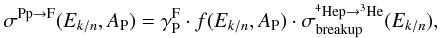 \appendix \setcounter{section}{2} \begin{equation} \sigma^{\rm Pp \rightarrow \rm F} (E_{k/n}, A_{\rm P}) = \gamma_{\rm P}^{\rm F} \cdot f(E_{k/n}, A_{\rm P}) \cdot \sigma^{\hef{}{\rm p}\rightarrow \het{}}_{\rm breakup}(E_{k/n}), \label{eq:Nucp1} \end{equation}