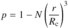 \begin{equation} p = 1 - N\left(\frac{r}{R_{\rm c}}\right)^{3} \end{equation}