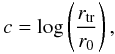 \appendix \setcounter{section}{1} \begin{equation} c = \log\left(\frac{r_{\mathrm{tr}}}{r_{\mathrm{0}}} \right) , \label{c} \end{equation}