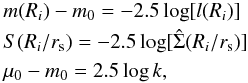 \appendix \setcounter{section}{2} \begin{eqnarray} &&m(R_i) - m_{0} = -2.5 \log[l(R_i)] \nonumber\\ &&S(R_i/r_{\mathrm{s}}) = -2.5 \log[\hat{\Sigma}(R_i/r_{\mathrm{s}})] \nonumber\\ &&\mu_0 - m_{0} = 2.5 \log k , \label{lummag} \end{eqnarray}