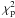 \hbox{$\chi^2_{\mathrm{p}}$}