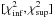 \hbox{$[\chi^2_{\mathrm{inf}},\chi^2_{\mathrm{sup}}]$}