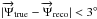 \hbox{$|\overrightarrow{\Psi}_{\rm{true}}-\overrightarrow{\Psi}_{\rm{reco}}|<3^{\circ}$}
