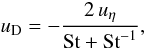 \begin{equation} u_\text{D} = -\frac{2 \, u_\eta}{{\rm St} + {\rm St}^{-1}}, \label{eq:u_drift} \end{equation}