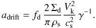 \begin{equation} a_\mathrm{drift} = f_\mathrm{d} \, \frac{2 \, \Sigdust}{\pi \, \rhos}\frac{V_\mathrm{k}^2}{\csound^2} \, \gamma^{-1}. \label{eq:a_drift} \end{equation}