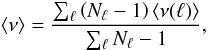 \begin{equation} \langle \nu \rangle = \frac{\sum_{\l} \left(N_{\l}-1\right) \langle \nu(\l) \rangle} {\sum_{\l} N_{\l}-1}, \end{equation}