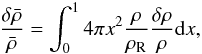 \begin{equation} \frac{\delta \bar{\rho}}{\bar{\rho}} = \int_0^1 4\pi x^2 \frac{\rho}{\rhoref}\frac{\delta \rho}{\rho} \d x, \label{eq:mean_density} \end{equation}