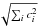 \hbox{$\sqrt{\sum_i c_i^2}$}