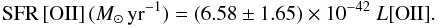 \begin{equation} {\rm SFR \, [OII]}\, (M_\odot \, {\rm yr}^{-1}) = (6.58\pm1.65)\times10^{-42}~L\rm{[OII]}. \end{equation}