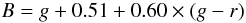 \begin{equation} B = g+0.51+0.60\times(g-r) \end{equation}
