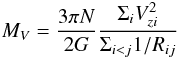 \begin{equation} {M_{V}} = \frac{3\pi{N}}{2{G}} \frac{{\Sigma_{i}V_{zi}^2}}{{\Sigma_{i<j}1/R_{ij}}} \end{equation}