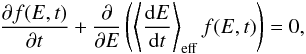 \begin{equation} \label{eq:continuity} \frac{\partial f(E,t)}{\partial t}+\frac{\partial }{\partial E}\left(\left\langle\frac{{\rm d} E}{{\rm d} t}\right\rangle_{\rm eff}f(E,t)\right)=0, \end{equation}