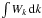 \hbox{$\int W_k\, {\rm d}k$}