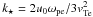 \hbox{$k_\star={2u_0\omega_{\rm pe}}/{3 {v}_{\rm Te}^2}$}