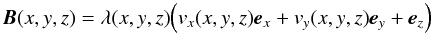 \appendix \setcounter{section}{1} \begin{equation} \vec{B}(x,y,z) = \lambda(x,y,z)\Big(v_x(x,y,z)\vec{e}_x + v_y(x,y,z)\vec{e}_y + \vec{e}_z \Big) \end{equation}