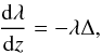 \appendix \setcounter{section}{1} \begin{equation} \frac{{\rm d}\lambda}{{\rm d}z} = -\lambda\Delta, \end{equation}