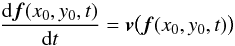 \begin{equation} \frac{{\rm d}\vec{f}(x_0,y_0,t)}{{\rm d} t} = \vec{v}\big(\vec{f}(x_0,y_0,t)\big) \label{eqn:traj} \end{equation}