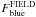 \hbox{$F^{\rm FIELD}_{\rm blue}$}