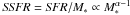 \hbox{${\it SSFR} = {\it SFR}/M_{\ast} \propto M_{\ast}^{\alpha-1}$}