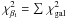 \hbox{$\chi^{2}_{{\rm \beta_{i}}}=\sum\,\chi^{2}_{{\rm gal}}$}