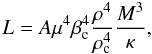 \begin{equation} L = A \mu^4 \beta_\mathrm{c}^4 \frac{\rho^4}{\rho_\mathrm{c}^4}\frac{M^3}{\kappa}, \label{lum} \end{equation}
