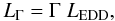 \begin{equation} L_{\mathrm{\Gamma}} = \Gamma\; L_{\mathrm{EDD}}, \label{lg} \end{equation}