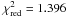 \hbox{$\chi^{2}_{\mathrm{red}} = 1.396$}