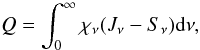 \begin{equation} Q=\int_0^\infty \chi_\nu(J_\nu-S_\nu){\rm d}\nu,\label{eq:qtot} \end{equation}