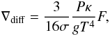 \begin{equation} \label{eq1} \nabla_{\rm diff} = \frac{3}{16\sigma} \frac{P \kappa}{g T^4} F, \end{equation}