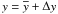 \hbox{$y=\overline{y} + \Delta y$}
