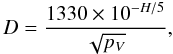 \begin{equation} D= \frac{1330 \times 10^{-H/5}}{\sqrt{p_V}} , \end{equation}