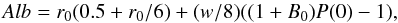 \begin{equation} Alb = r_0(0.5 + r_0/6) + (w/8) ((1+ B_0) P(0)-1) , \end{equation}