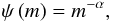 \begin{equation} \psi\left(m\right) = m^{-\alpha}, \label{eqn:imf} \end{equation}